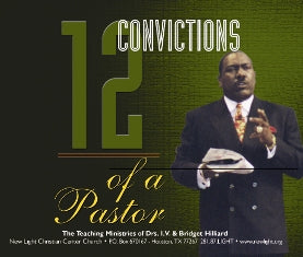 12 Convictions of a Pastor – Apostle I.V. Hilliard