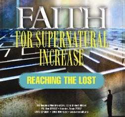 Faith for Supernatural Increase Div. 1: Reaching the Lost – Apostle I.V. Hilliard - CD