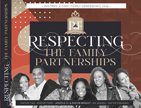 2019 Pastor’s & First Family Conference: Respecting the Family Partnerships