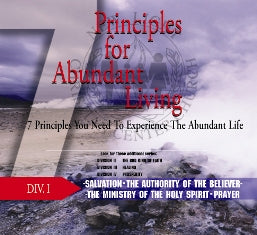 7 Principles for Abundant Living Div. 1 – (Salvation/Authority/Holy Spirit/Prayer)  – Apostle I.V. Hilliard - CD