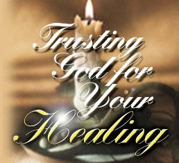 Trusting God for Your Healing – Apostle I.V. Hilliard - CD