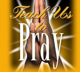 Teach Us How to Pray – Apostle I.V. Hilliard