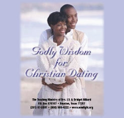 Godly Wisdom for Christian Dating – Apostle I.V. Hilliard - CD