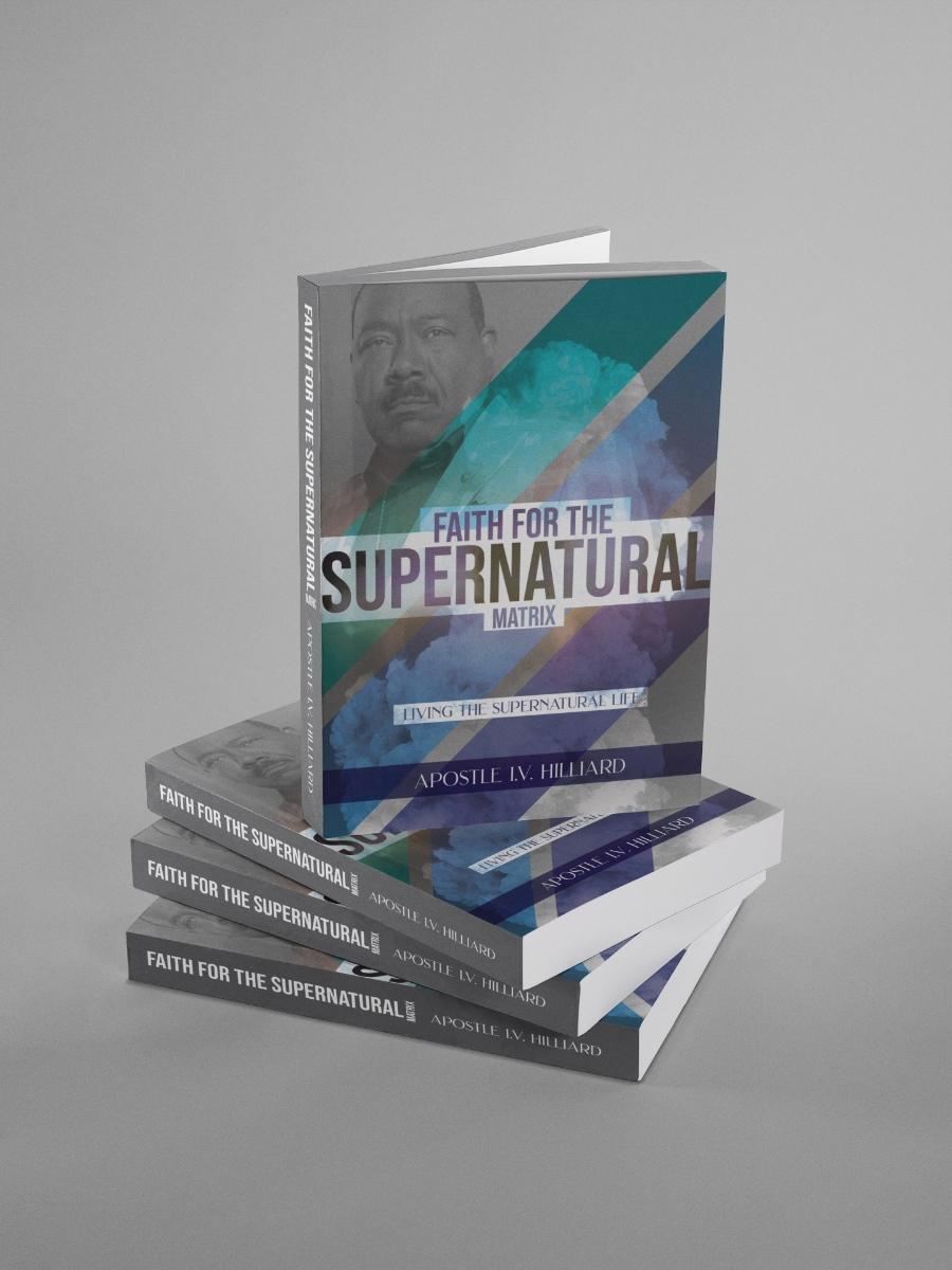 Faith For The Supernatural Matrix - Book